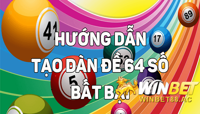 Hướng dẫn cách lập dàn 64 số đề chơi quanh năm