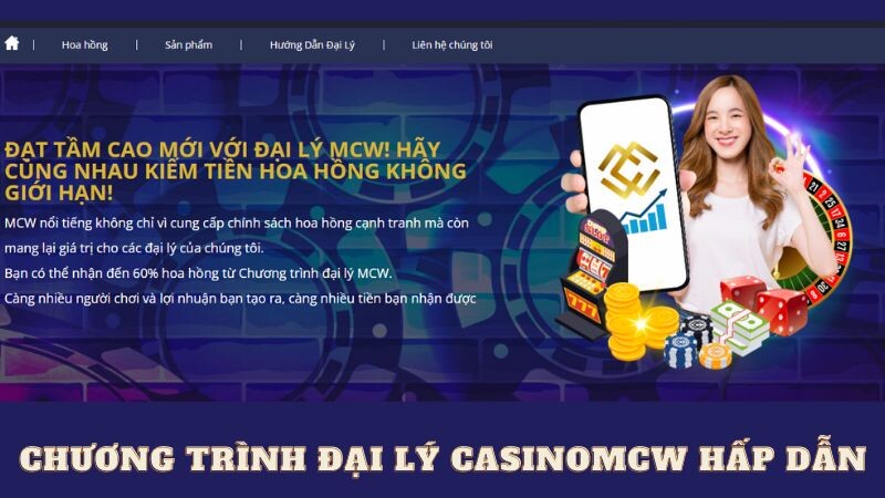 Chương trình đại lý casinomcw hấp dẫn